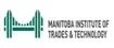 Manitoba Institute of Trades & Technology